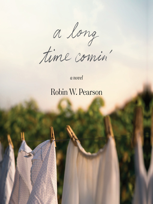 Title details for A Long Time Comin' by Robin W, Pearson - Available